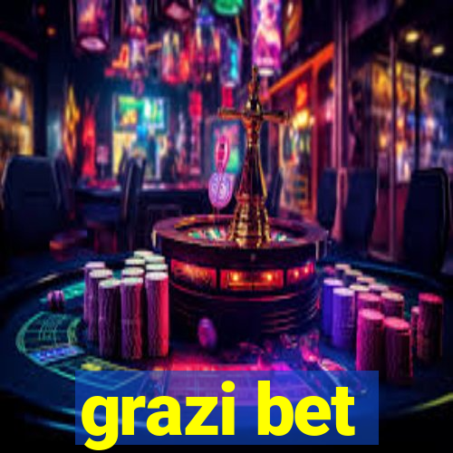 grazi bet